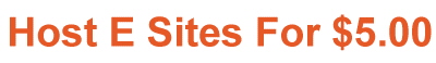 Host E Sites For $5.00