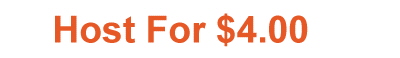 Host For $4.00    